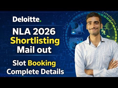 🔥Deloitte NLA 2026 Shortlisting Mail Out | Slot Booking & Complete Process Explained
