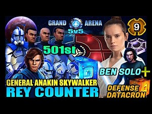 [5v5] R9 REY/BSOLO/GK/JTR/BARRIS COUNTER IN GAC w/GAS 501st + DATACRON. *STRONG COUNTER* SWGOH