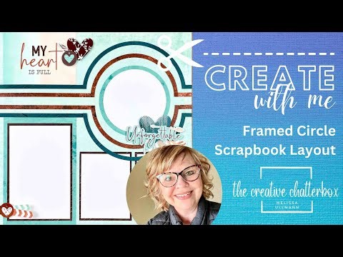 Framed Circle Scrapbook Layout with The Creative Chatterbox