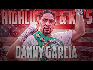 TWO DIVISION CHAMPION! Danny Garcia HIGHLIGHTS & KNOCKOUTS | BOXING K.O FIGHT HD
