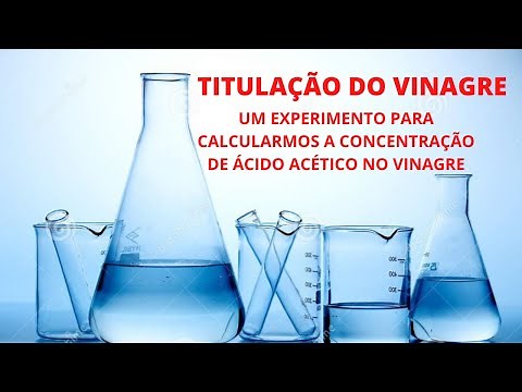 TITULAÇÃO DO VINAGRE: UM EXPERIMENTO PARA CALCULAR A CONCENTRAÇÃO DO ÁCIDO ACÉTICO