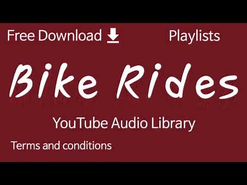 Bike Rides | YouTube Audio Library