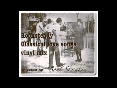 Rocksteady classical love songs (7inch vinyl mix) selected by SoulSkankin'
