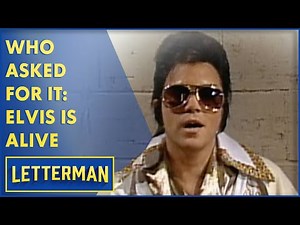 Who Asked For It: Elvis Is In The Building | Letterman