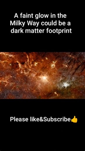 Astronomers Detect Possible Dark Matter Signal in the Milky Way. #darkmatter#milkyway #space #galaxy