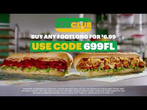 Get any footlong for $6.99. Sub Club Members get any footlong for $6.99