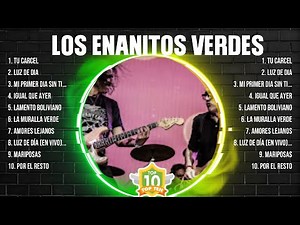 Los Enanitos Verdes ~ Greatest Hits Full Album ~ Best Old Songs All Of Time