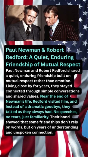 Paul Newman & Robert Redford: A Quiet, Enduring Friendship of Mutual Respect