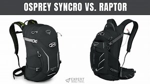 Osprey Syncro vs. Raptor (Which Biking Backpack To Choose?) ⋆ Expert World Travel