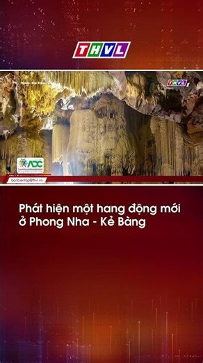 Discovery of a new cave in Phong Nha - Ke Bang #thvlnguoiduatin24h #latestnews #breakingnews #Cave