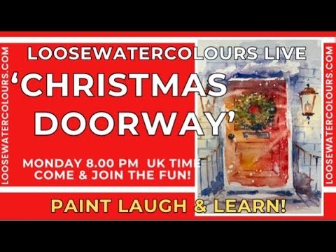 Loosewatercolours Live ' Christmas Doorway' with Andrew Geeson