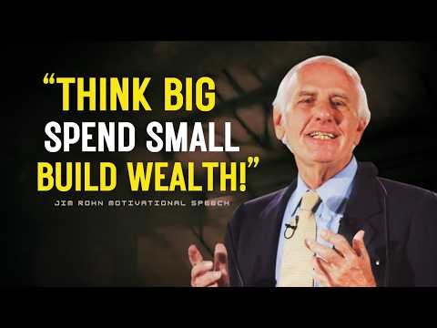 Think Big, Live Below Your Means, Become Financially Free & Build Lasting Wealth | Jim Rohn