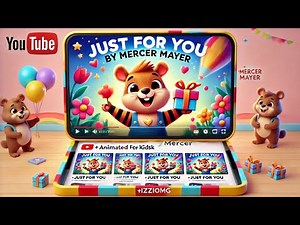 Just for You by Mercer Mayer | Little Critter Read-Aloud Books
