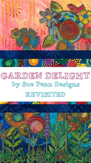 Exciting News! Two of Sue Penn Designs best-selling designs from her Garden Delight collection are back for a limited time! Dive into the beauty of Sue's hand-painted gardens, which pair perfectly with her vibrant blender collection - Textures. Explore three stunning projects designed by Sue herself to showcase these prints: Checkered Path, Circle Story, and Color Break quilts. And guess what? They're available as FREE downloads on our website! Don't miss out on Garden Delight Revisited. Visit y