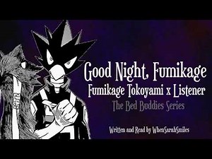Good Night, Fumikage [Fumikage Tokoyami x Listener BNHA ASMR]