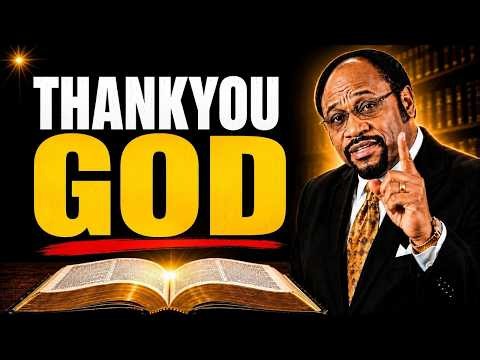 THANK YOU, GOD! 🙏 Powerful Morning Gratitude Prayer to Shift Your Spirit | Dr. Myles Munroe Inspired