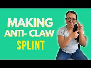 Making an Anti-Claw Splint (and why you should know)