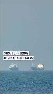 Strait of Hormuz dominates IMO talks