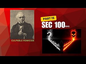 Culpable Homicide Explained: BNS Section 100, Case Laws & Legal Principles