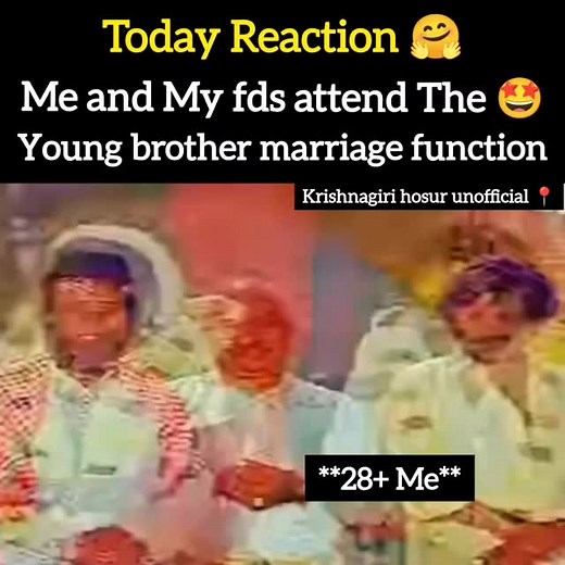125K views · 21K reactions | Today Reaction  Me and My fds When attend the young Brother marriage Function.....朗珞珞✅ | videos quotes in Tamil | Facebook