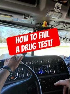 HOW TO FAIL A DRUG TEST! #atruckerslife #truckdrivers #trucking