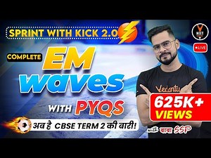 Complete Electromagnetic Waves with PYQs #1 | CBSE Class 12 Term 2 Exam 2022-23 | Sachin Sir