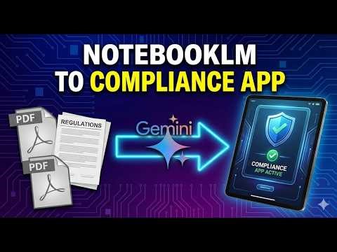 How to Turn NotebookLM into a Compliance App (Gemini Workflow)