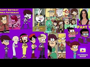 Happy Birthday To Nika Futterman (The Loud House Characters) (Part 1)