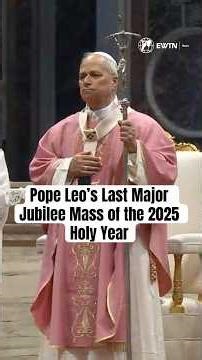 Pope Leo’s Last Major Jubilee Mass of the 2025 Holy Year