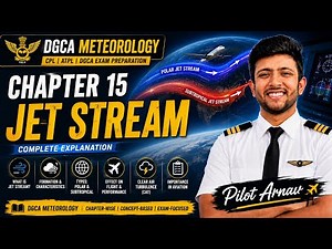Jet Streams Explained | DGCA Meteorology Chapter 15 | CPL & ATPL Preparation ✈️