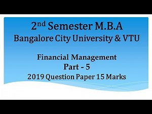 MBA 2nd Semester - Financial Management - Problem 5 - 15 Marks By Srinath Sir