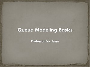 Queue Modeling Basics