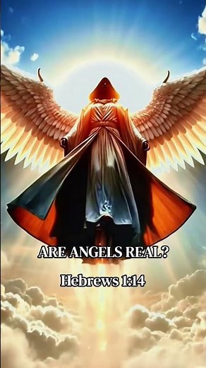 Are Angels Real? | Hebrews 1:14 Explained