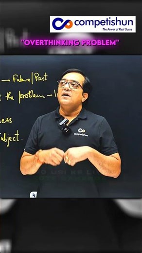 What Is Overthinking? How It Ruins Students’ Focus and Present Moment #jee2026 #competishun