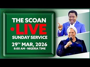 THE SCOAN SUNDAY SERVICE BROADCAST | 29TH MARCH, 2026