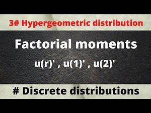 factorial moments of hyper geometric distribution | rth ,1st,2nd factorial moment of hyper geometric