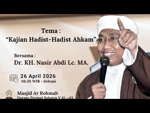 🛑 Live | Kajian Hadits Hadits Ahkam | Bersama Prof Dr Nasir Abdi LC.MA | 25 April 2026
