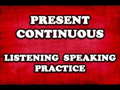 02 - Present Continuous Listening and Speaking Practice - Questions and Responses