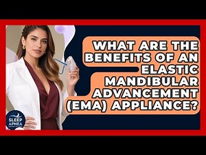 What Are The Benefits Of An Elastic Mandibular Advancement (EMA) Appliance?
