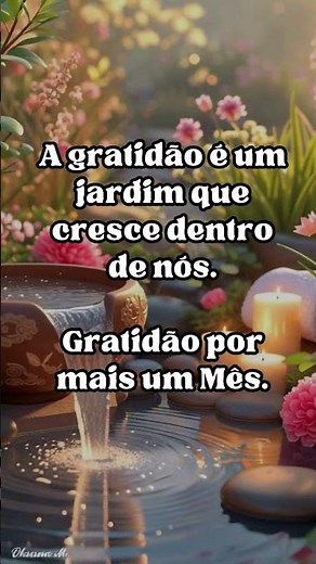 A Gratidão e um Jardim que Cresce dentro de nós Gratidão por mais um mês
