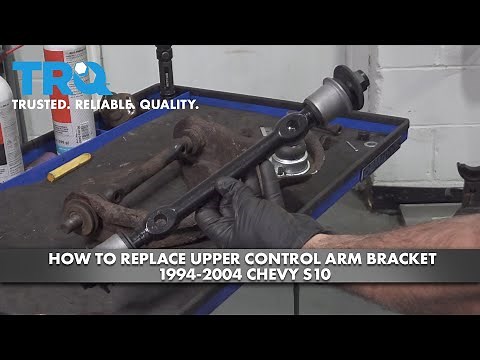 How to Replace Upper Control Arm Mounting Bracket 1994-2004 Chevrolet S10