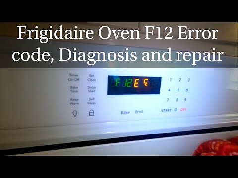 Frigidaire Wall Oven F12 Error Code Diagnosis and Repair