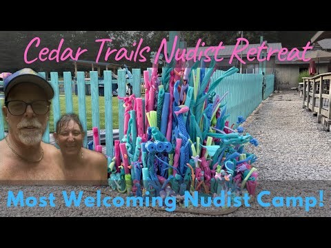 Cedar Trails - The Most Welcoming Nudist Camp