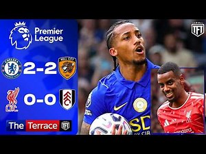 Chelsea & Liverpool LOSE BIG POINTS! Chelsea 2-2 Hull City Hightlighs! Liverpool 0-0 Fulham