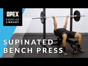 Supinated Bench Press - OPEX Exercise Library