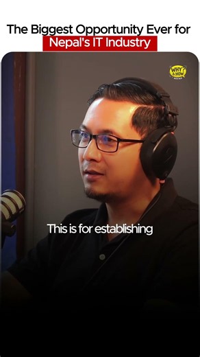 The Biggest Opportunity Ever for Nepal IT Industry | Richan Shrestha | EP06 Why & How w/ MJK #public