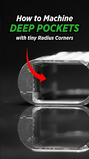 How to Machine DEEP POCKETS with Tiny Radius Corners