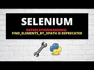 Deprecation Warning find elements by xpath is deprecated | Selenium