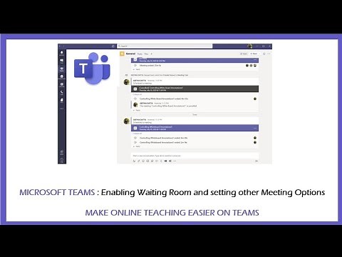 MICROSOFT TEAMS : Enabling Lobby (Waiting Room) and setting other meeting options!!