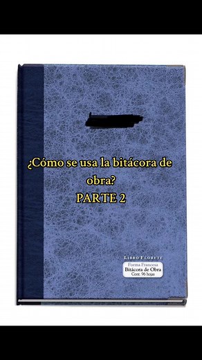 ¿Cómo se usa la bitácora de obra? PARTE 2 #ingenieriacivil #fyp #arquitectura #mx #viral #CDMX #lentejas